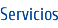 Servicios Servicios